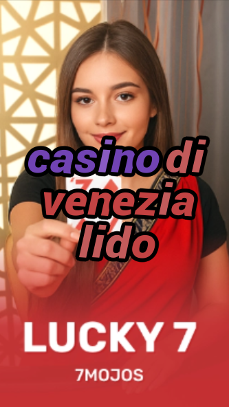 casino di venezia lido-w4cy2mdjlx2bf.com